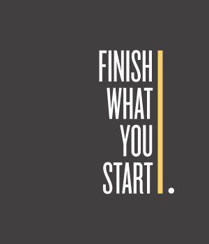 wallpaper 03 : finish what you start