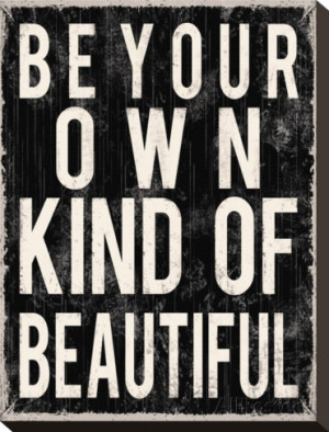 Be Your Own Kind of Beautiful Stretched Canvas Print