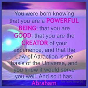 Powerful Being Creator ~ Abraham-Hicks