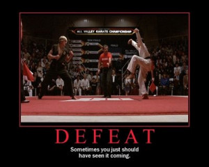 Defeat.. Really you should see it coming because.. De Feet ..