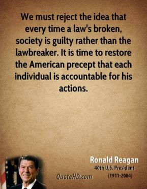 ronald-reagan-president-we-must-reject-the-idea-that-every-time-a-laws ...