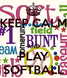 keep calm and play softball more keep calm calm o mats 1 1