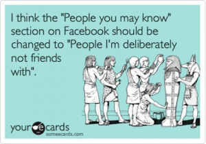Funny Friendship Ecard: I think the People you may know section on ...