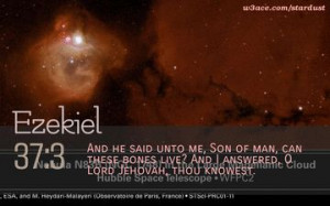 Bible Quote Ezekiel 37:3 Inspirational Hubble Space Telescope Image