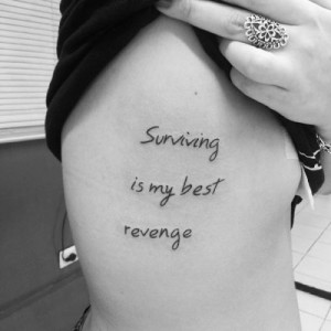 Surviving is my best revenge tattoo - Tattoos and Tattoo Designs
