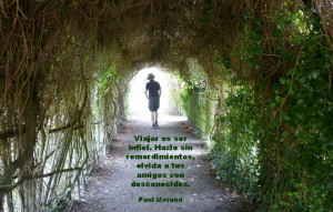 1000FrasesDeViaje - Paul Morand ” Viajar es ser infiel. Hazlo sin ...