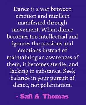 ... .com/post/20739965820/dance-is-a-war-between-emotion-and-intellect