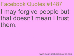 ... that doesn't mean I trust them.-Best Facebook Quotes, Facebook Sayings