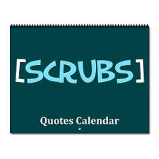 Scrubs Quotes Wall Calendar for