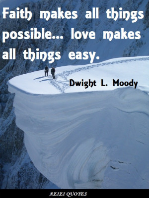 See more What makes all things possible?