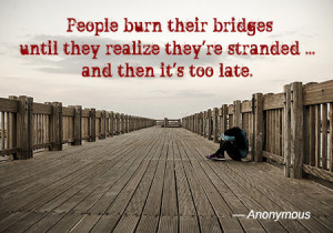 Quotes and Sayings About Burning Bridges