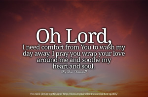 Best Love Quotes - Oh lord I need comfort from you