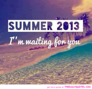 summer-2013-im-waiting-for-you-quote-picture-teen-quotes-pics.png