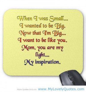 Mom you are my light My inspiration quotes