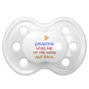 Grandma Loves Me to the Moon and Back Quote BooginHead Pacifier