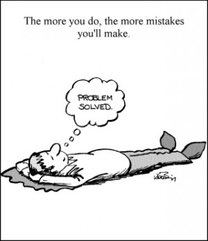 The More You Do, The More Mistakes You’ll Make - Mistake Quote