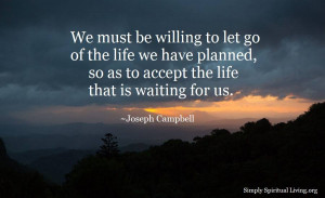 The Life We Must Be Willing to Let Go of We