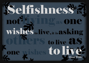 Being Selfish quote #1