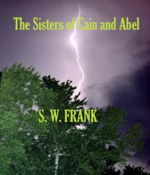 Start by marking “The Sisters of Cain and Abel” as Want to Read: