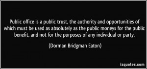 Public office is a public trust, the authority and opportunities of ...