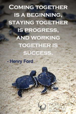 Henry Ford's down-to-earth perspective on working together. #quote # ...