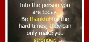 quotes about hard times making you stronger