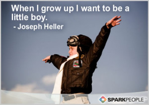 Motivational Quote - When I grow up I want to be a little boy.