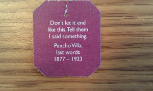 Words in the Week: Quote from Pancho Villa