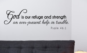 Psalm 46:1 God is our refuge... Religious Wall Decal Quotes