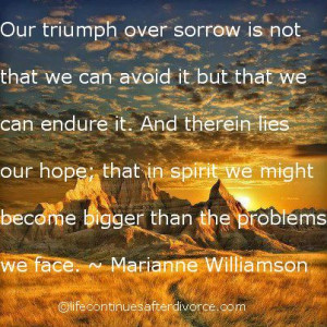 Marianne Williamson on triumphing over sorrow