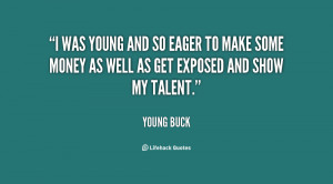 quote-Young-Buck-i-was-young-and-so-eager-to-119748.png