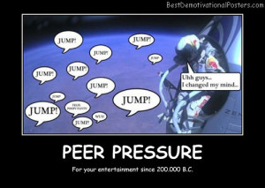 Peer Pressure Quotes Funny...