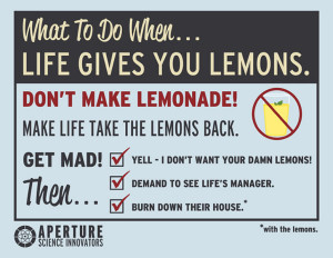 What to Do When Life Gives You Lemons