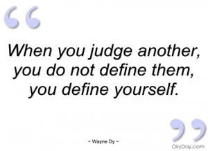 when you judge another wayne dy