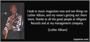 More Luther Allison Quotes