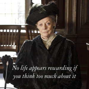 Life lessons from Maggie Smith’s Downton Abbey quotes