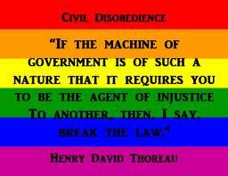 ... injustice to another, then I say, break the law.