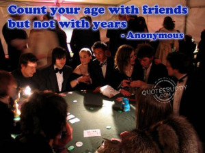 ... .graphics16.com/quotes/friendship-quotes/count-your-age-with-friends