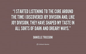 quote Danielle Trussoni i started listening to the cure around 235014