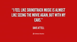 ... music is almost like seeing the movie again, but with my ears