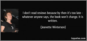 ... says, the book won't change. It is written. - Jeanette Winterson