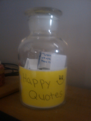 ... happy quotes jar!! it can be our version of the douchebag jar hahaha