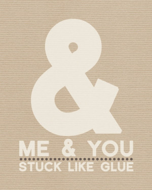 Stuck like glue...me and you! ♥♥