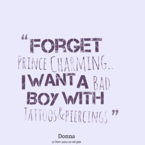 5408-forget-prince-charming-i-want-a-bad-boy-with-tattoos.png