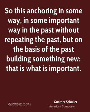 ... past without repeating the past, but on the basis of the past building