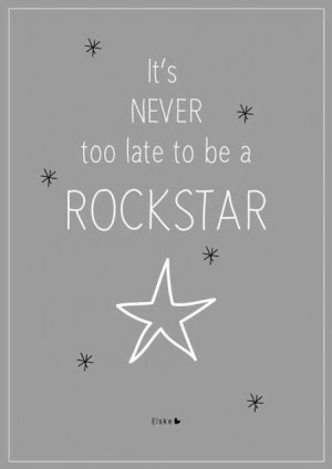 It's never too late to be a Rockstar