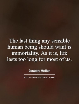 Immortality Quotes Joseph Heller Quotes