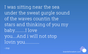 the sea under the sweat gurgle sound of the waves countin the stars ...