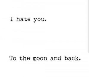 HATE YOU! | via Tumblr