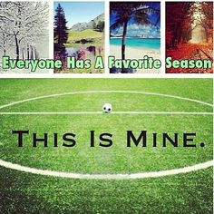 This is my season .. Soccer fields